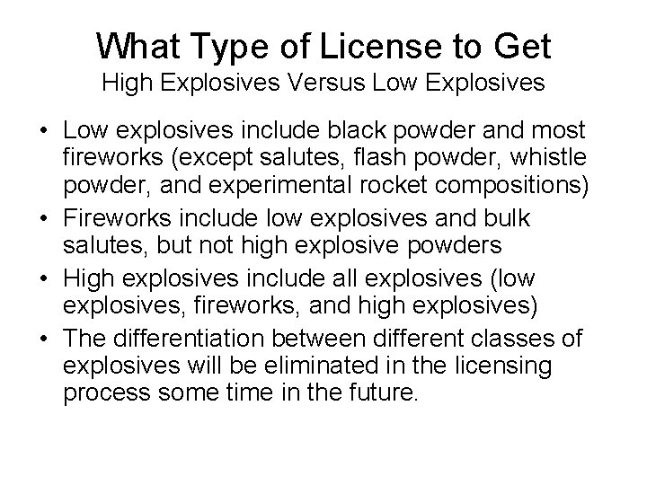 What Type of License to Get High Explosives Versus Low Explosives • Low explosives
