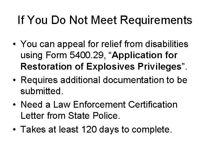 If You Do Not Meet Requirements • You can appeal for relief from disabilities