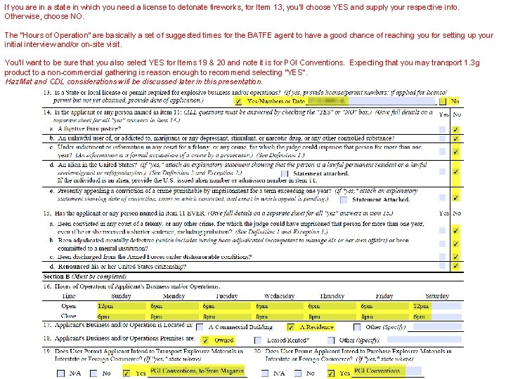 If you are in a state in which you need a license to detonate