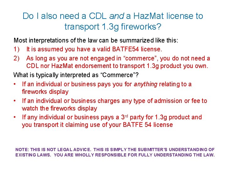 Do I also need a CDL and a Haz. Mat license to transport 1.