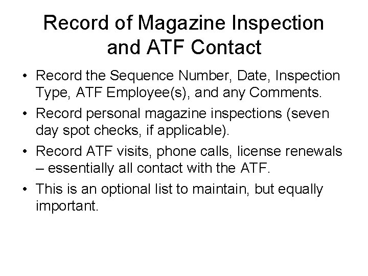 Record of Magazine Inspection and ATF Contact • Record the Sequence Number, Date, Inspection