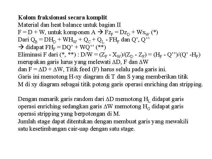 Kolom fraksionasi secara komplit Material dan heat balance untuk bagian II F = D