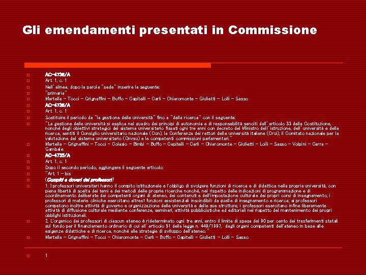 Gli emendamenti presentati in Commissione o AC-4735/A Art. 1, c. 1 Nell’alinea, dopo la