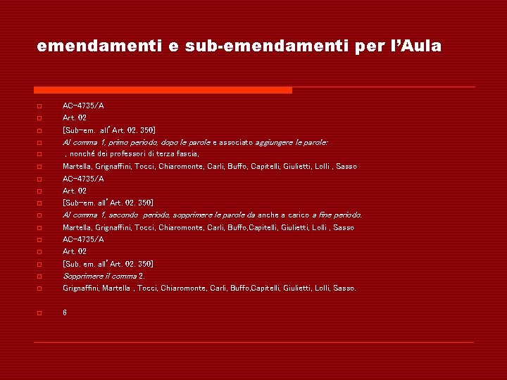 emendamenti e sub-emendamenti per l’Aula o AC-4735/A Art. 02 [Sub-em. all’Art. 02. 350] o