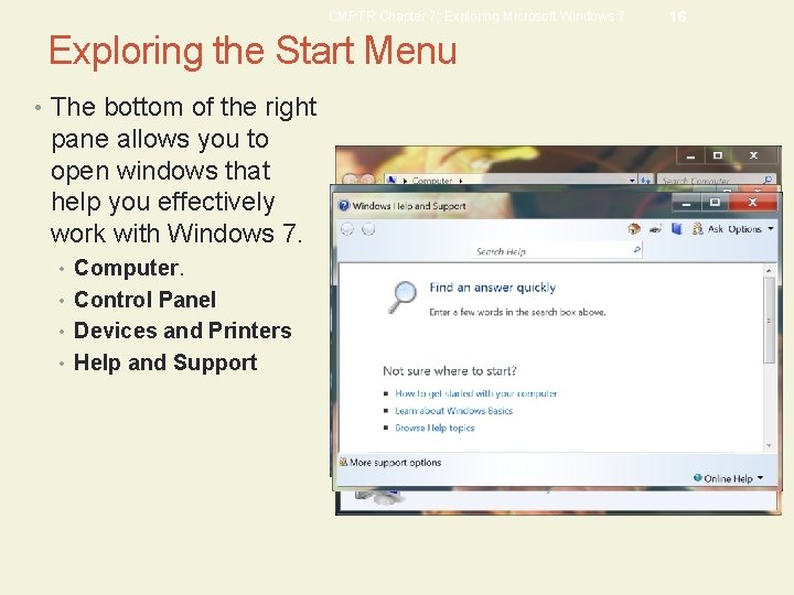 CMPTR Chapter 7: Exploring Microsoft Windows 7 Exploring the Start Menu • The bottom