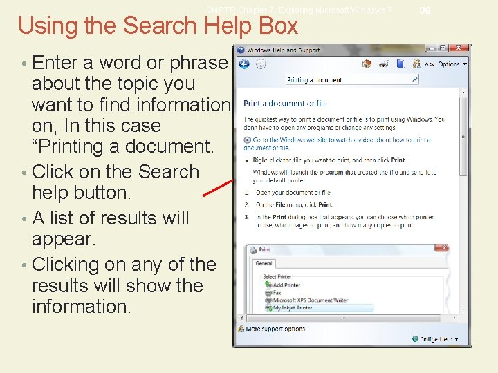 CMPTR Chapter 7: Exploring Microsoft Windows 7 Using the Search Help Box • Enter