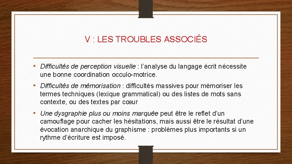 V : LES TROUBLES ASSOCIÉS • Difficultés de perception visuelle : l’analyse du langage