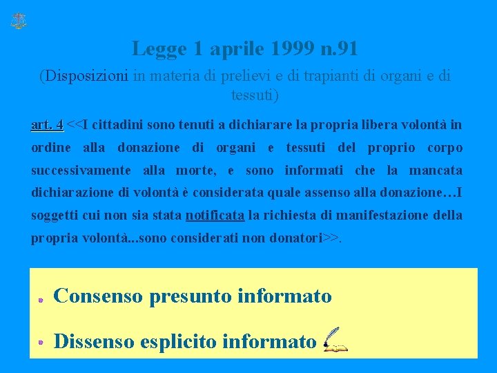 Legge 1 aprile 1999 n. 91 (Disposizioni in materia di prelievi e di trapianti