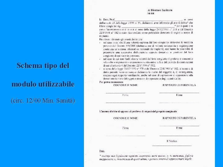 Schema tipo del modulo utilizzabile (circ. 12/00 Min. Sanità) 