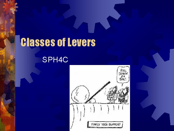 Classes of Levers SPH 4 C 