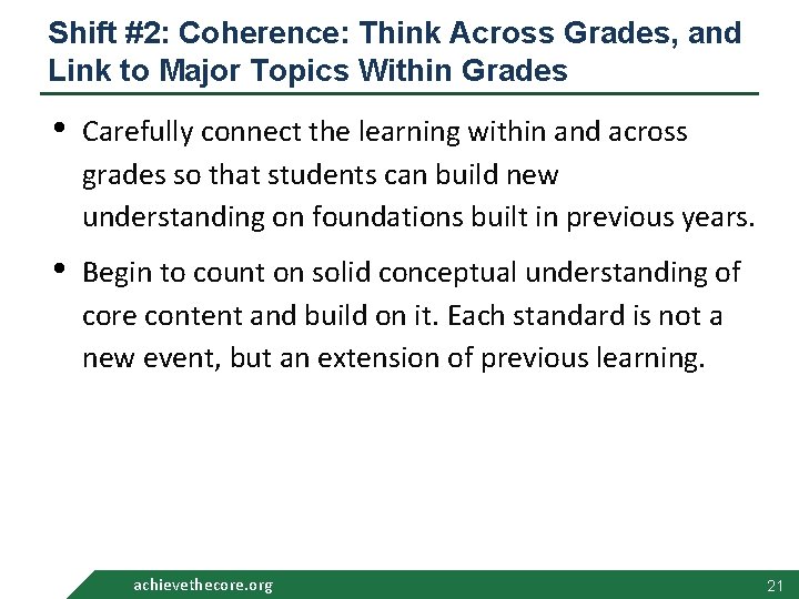 Shift #2: Coherence: Think Across Grades, and Link to Major Topics Within Grades •