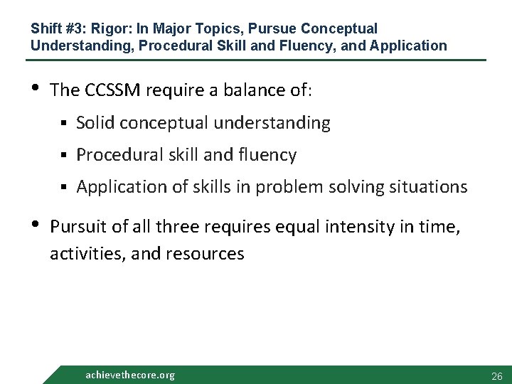 Shift #3: Rigor: In Major Topics, Pursue Conceptual Understanding, Procedural Skill and Fluency, and Shift #3: Rigor: In Major Topics, Pursue Conceptual Understanding, Procedural Skill and Fluency, and