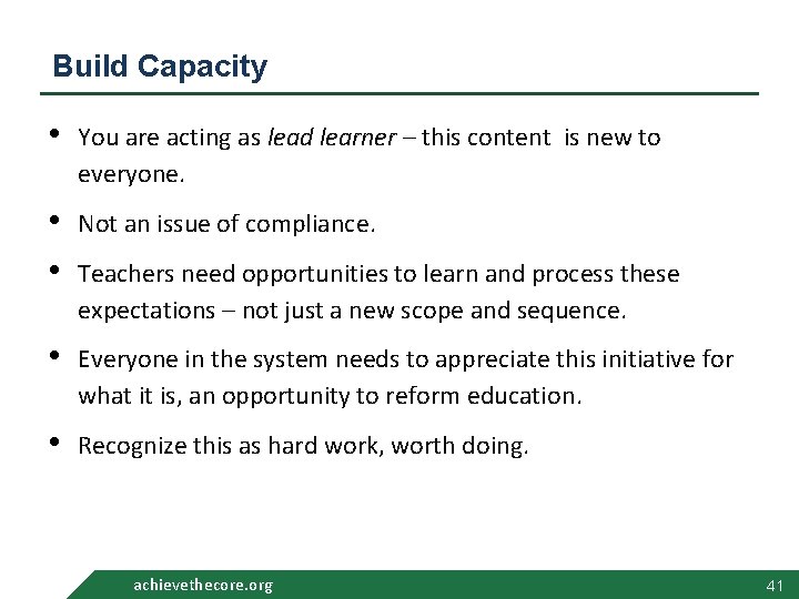 Build Capacity • You are acting as lead learner – this content is new