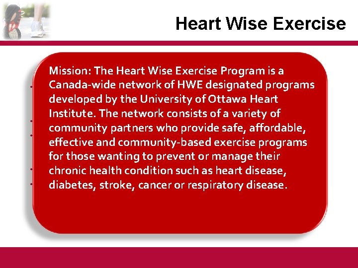 Heart Wise Exercise • • • Mission: The Heart Wise Exercise Program is a