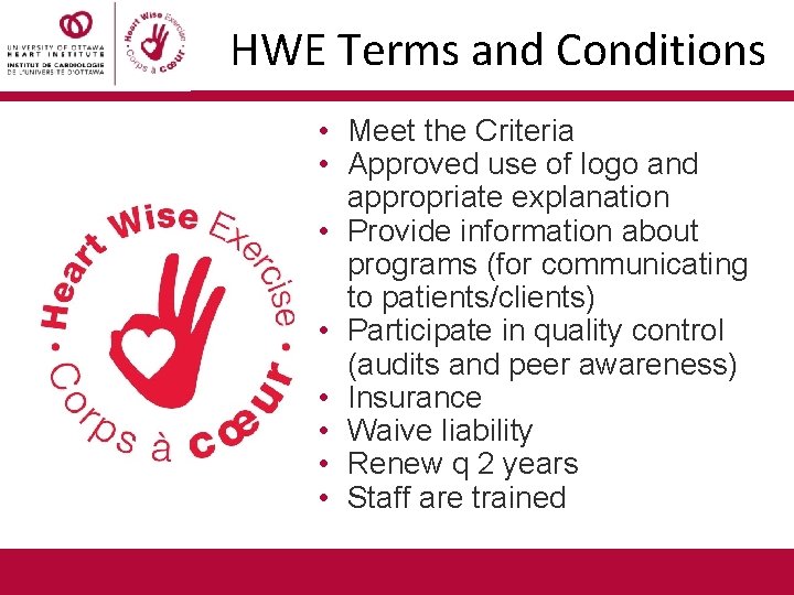 HWE Terms and Conditions • Meet the Criteria • Approved use of logo and