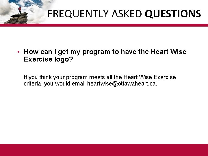 FREQUENTLY ASKED QUESTIONS • How can I get my program to have the Heart