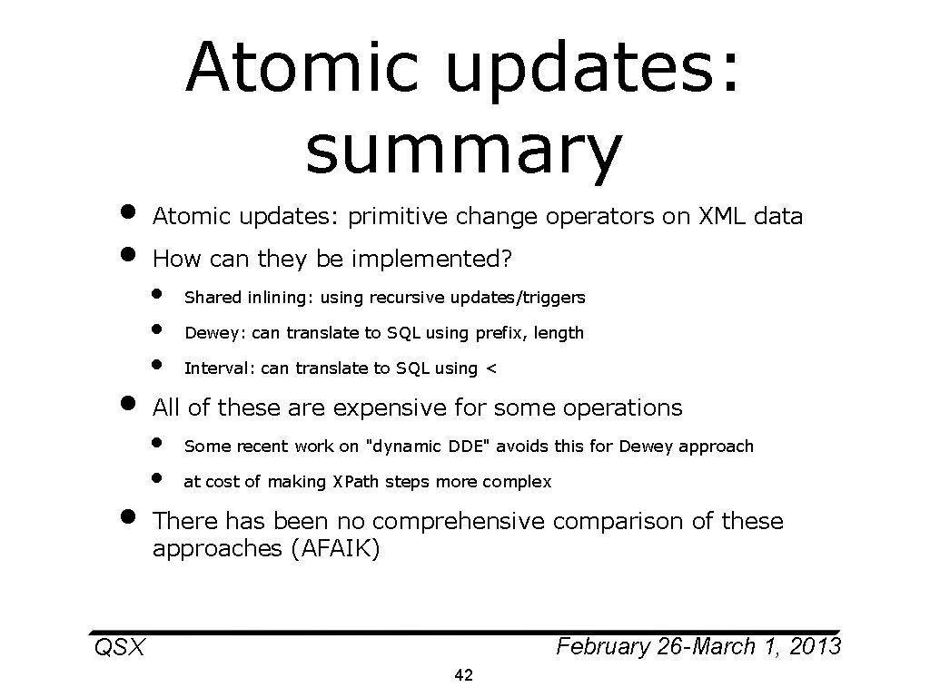  • • Atomic updates: summary Atomic updates: primitive change operators on XML data