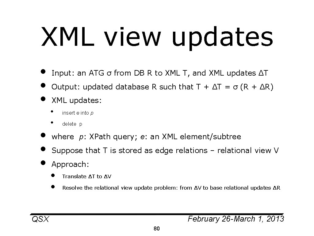XML view updates • • • Input: an ATG σ from DB R to