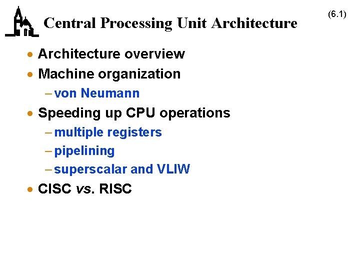 Central Processing Unit Architecture · Architecture overview · Machine organization – von Neumann ·