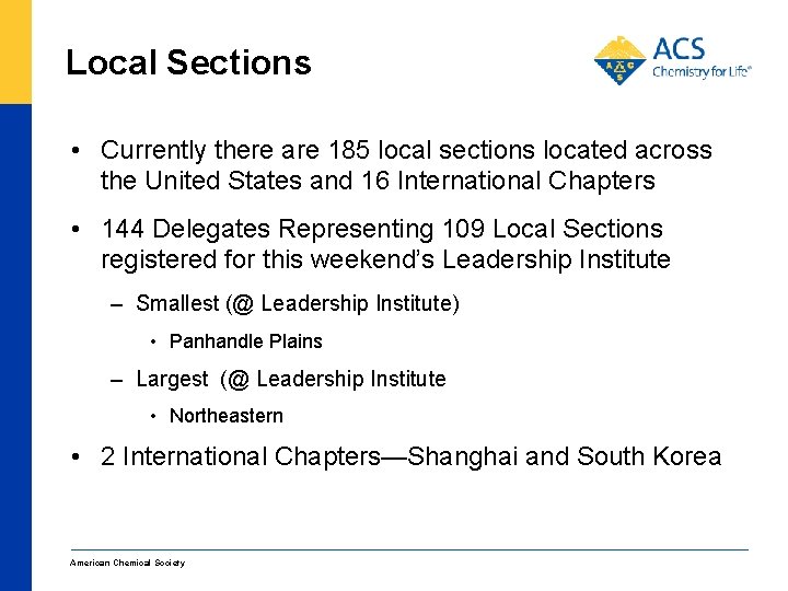 Local Sections • Currently there are 185 local sections located across the United States