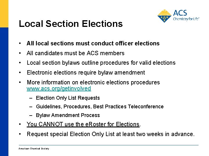 Local Section Elections • All local sections must conduct officer elections • All candidates