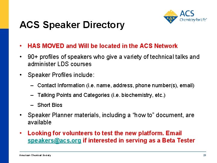 ACS Speaker Directory • HAS MOVED and Will be located in the ACS Network