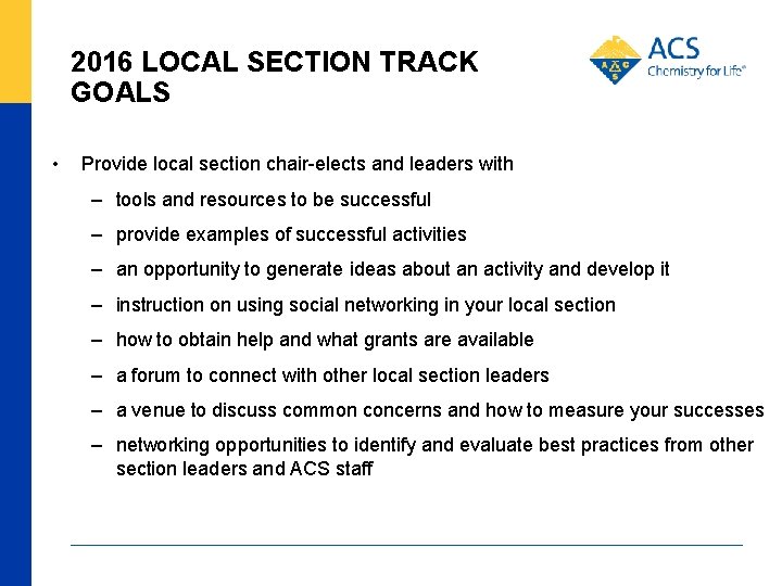 2016 LOCAL SECTION TRACK GOALS • Provide local section chair-elects and leaders with –