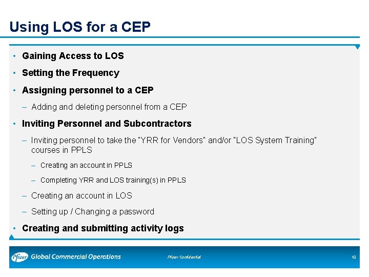 Using LOS for a CEP • Gaining Access to LOS • Setting the Frequency Using LOS for a CEP • Gaining Access to LOS • Setting the Frequency