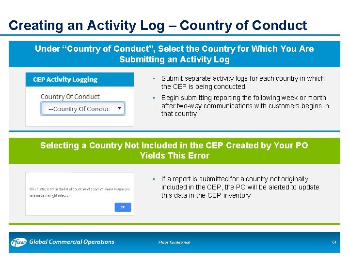 Creating an Activity Log – Country of Conduct Under “Country of Conduct”, Select the Creating an Activity Log – Country of Conduct Under “Country of Conduct”, Select the