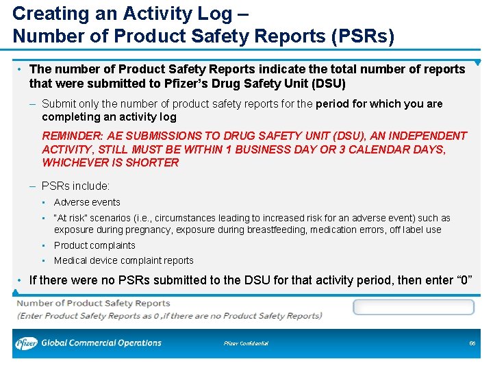 Creating an Activity Log – Number of Product Safety Reports (PSRs) • The number Creating an Activity Log – Number of Product Safety Reports (PSRs) • The number