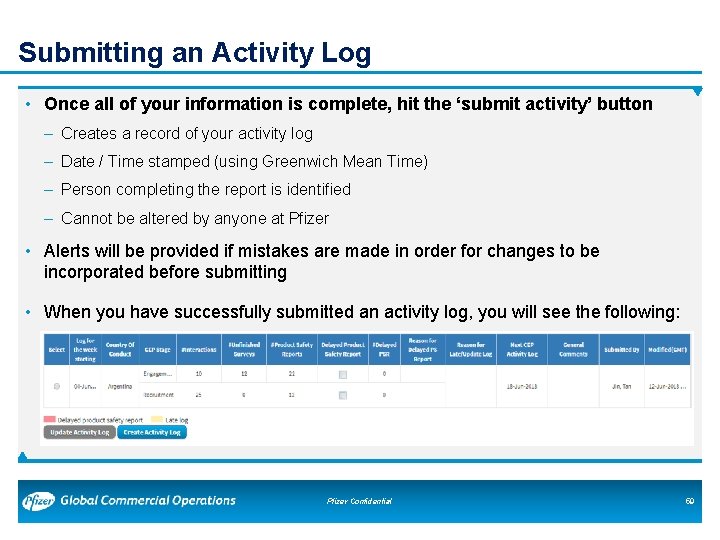 Submitting an Activity Log • Once all of your information is complete, hit the Submitting an Activity Log • Once all of your information is complete, hit the
