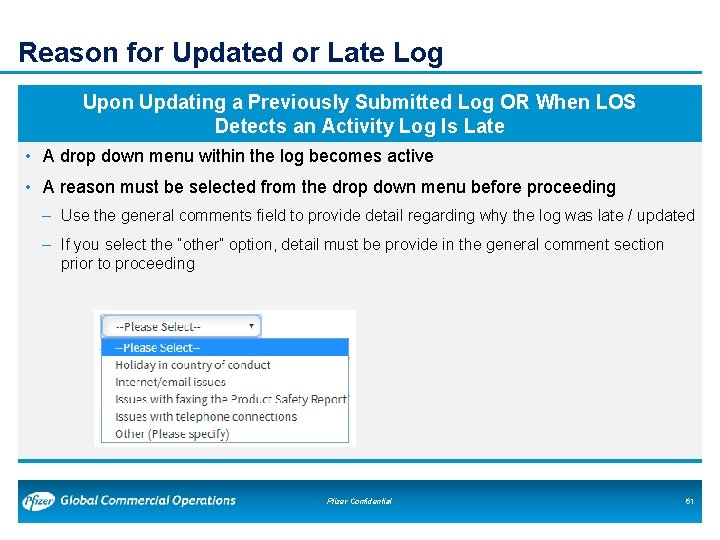 Reason for Updated or Late Log Upon Updating a Previously Submitted Log OR When Reason for Updated or Late Log Upon Updating a Previously Submitted Log OR When