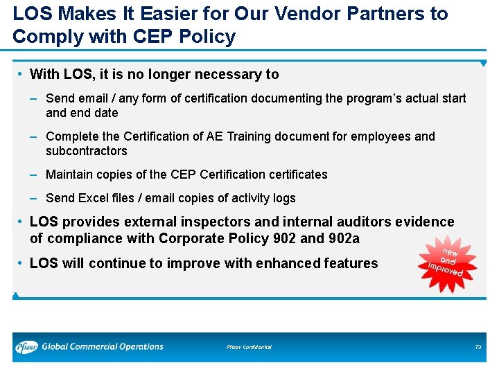 LOS Makes It Easier for Our Vendor Partners to Comply with CEP Policy • LOS Makes It Easier for Our Vendor Partners to Comply with CEP Policy •