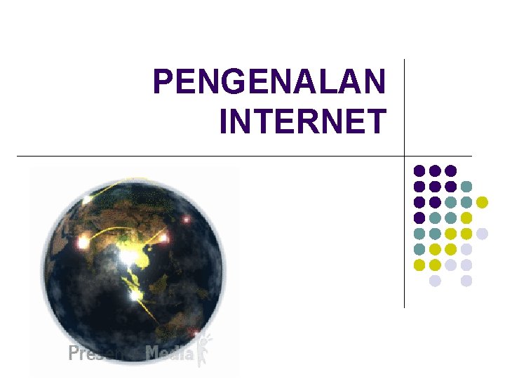 PENGENALAN INTERNET 