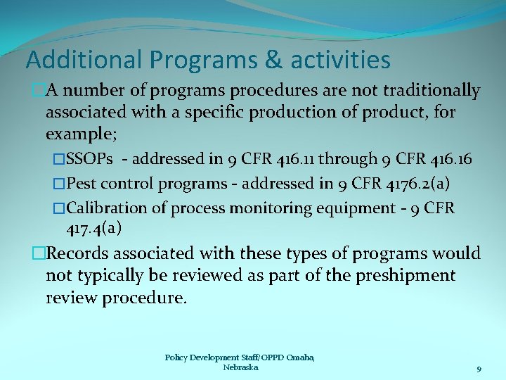 Additional Programs & activities �A number of programs procedures are not traditionally associated with