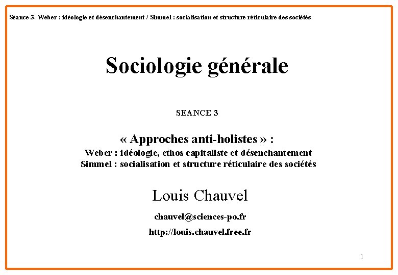 Séance 3 - Weber : idéologie et désenchantement / Simmel : socialisation et structure