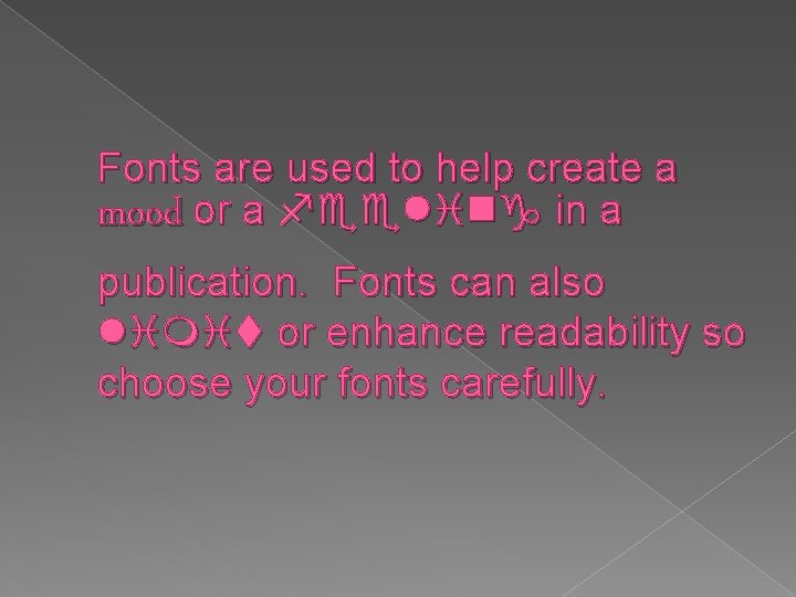 Typography The art of using text to produce