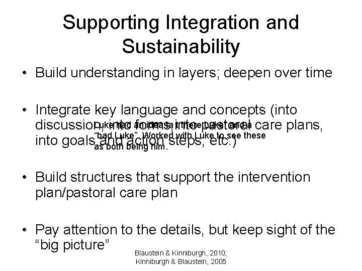 Supporting Integration and Sustainability • Build understanding in layers; deepen over time • Integrate