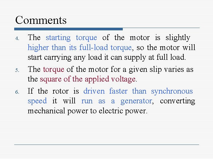 Comments 4. 5. 6. The starting torque of the motor is slightly higher than