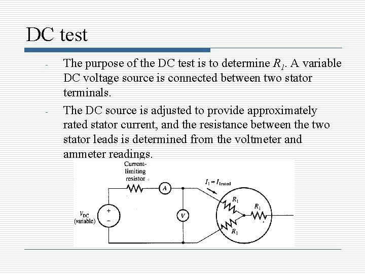 DC test - - The purpose of the DC test is to determine R