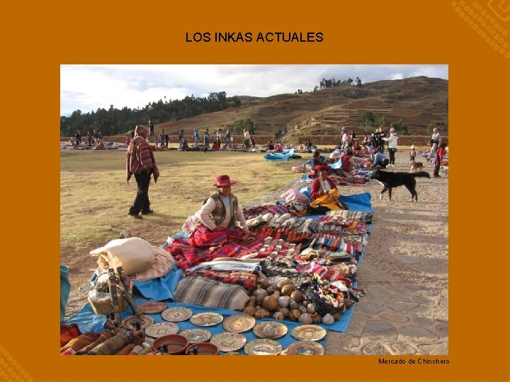 LOS INKAS ACTUALES Mercado de Chinchero 