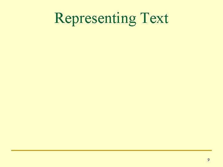 Representing Text 9 