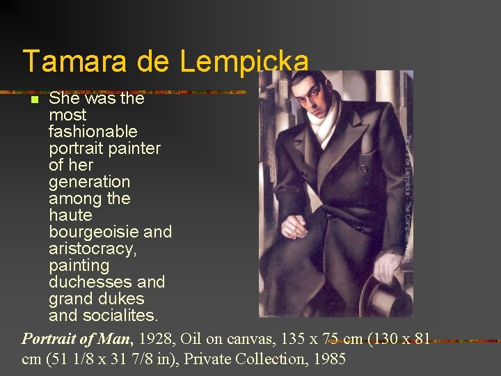 Tamara de Lempicka She was the most fashionable portrait painter of her generation among