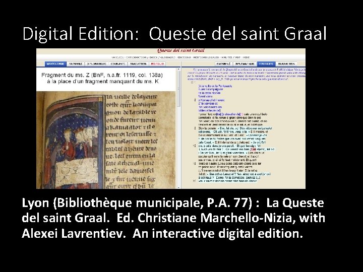 Digital Edition: Queste del saint Graal Lyon (Bibliothèque municipale, P. A. 77) : La