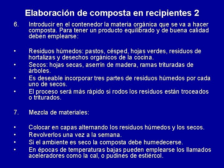 Elaboración de composta en recipientes 2 6. Introducir en el contenedor la materia orgánica