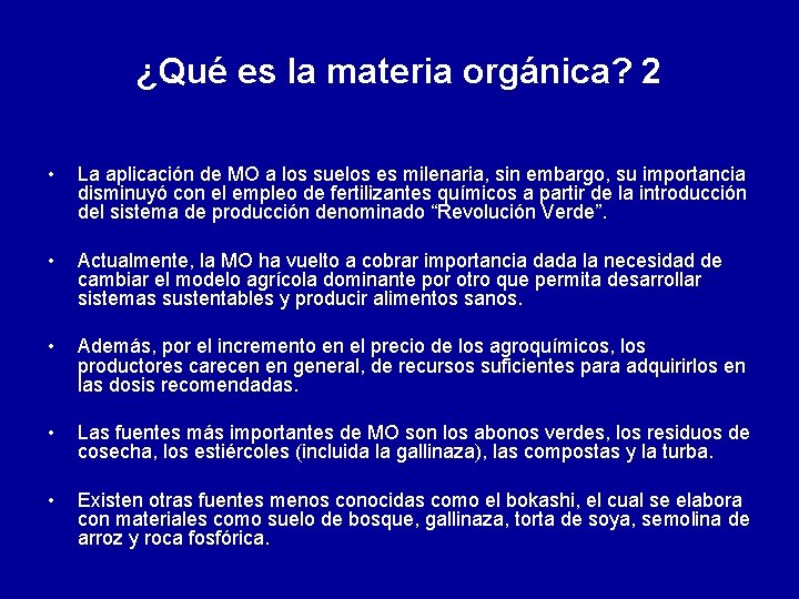 ¿Qué es la materia orgánica? 2 • La aplicación de MO a los suelos