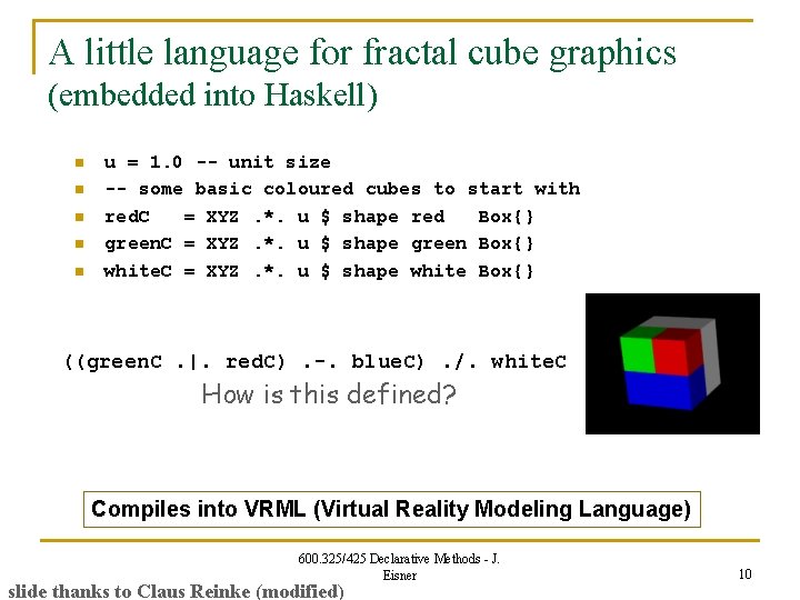 A little language for fractal cube graphics (embedded into Haskell) n n n u