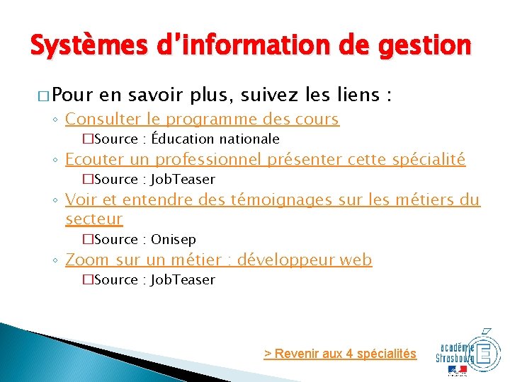 Systèmes d’information de gestion � Pour en savoir plus, suivez les liens : ◦