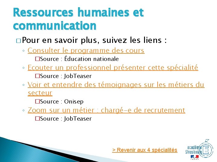 Ressources humaines et communication � Pour en savoir plus, suivez les liens : ◦