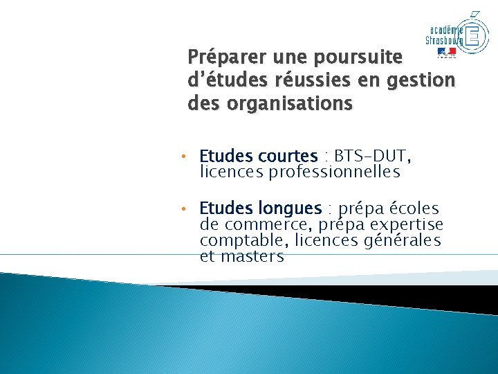 Préparer une poursuite d’études réussies en gestion des organisations • Etudes courtes : BTS-DUT,